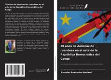 30 años de dominación ruandesa en el este de la República Democrática del Congo kitap kapağı