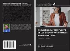 Couverture de EJECUCIÓN DEL PRESUPUESTO DE LOS ORGANISMOS PÚBLICOS ADMINISTRATIVOS