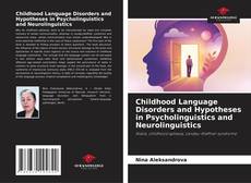 Обложка Childhood Language Disorders and Hypotheses in Psycholinguistics and Neurolinguistics