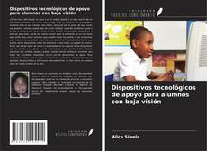 Обложка Dispositivos tecnológicos de apoyo para alumnos con baja visión