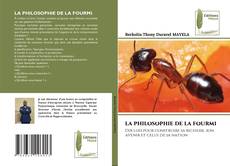 Bookcover of LA PHILOSOPHIE DE LA FOURMI