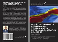 Portada del libro de DISEÑO DEL SISTEMA DE REGISTRO CIVIL Y VELATORIO DE LA REPÚBLICA DEMOCRÁTICA DEL CONGO