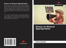 Borítókép a  Essays on Musical Appropriation - hoz