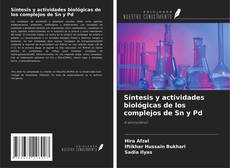 Borítókép a  Síntesis y actividades biológicas de los complejos de Sn y Pd - hoz