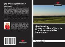 Bookcover of Geochemical Characteristics of Soils in Transit-Accumulative Landscapes