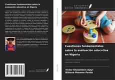 Обложка Cuestiones fundamentales sobre la evaluación educativa en Nigeria