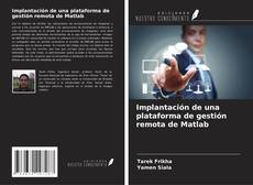 Copertina di Implantación de una plataforma de gestión remota de Matlab