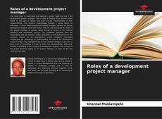 Portada del libro de Roles of a development project manager