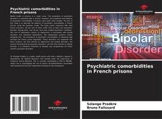 Обложка Psychiatric comorbidities in French prisons