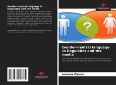 Copertina di Gender-neutral language in linguistics and the media