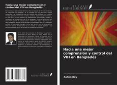 Hacia una mejor comprensión y control del VIH en Bangladés kitap kapağı