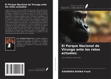 Обложка El Parque Nacional de Virunga ante los retos actuales: