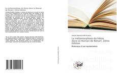 Bookcover of La métamorphose du héros dans Le Roman de Renart. 2ème Edition