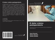 Copertina di El dolor crónico postoperatorio
