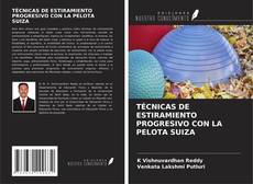 Обложка TÉCNICAS DE ESTIRAMIENTO PROGRESIVO CON LA PELOTA SUIZA