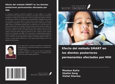 Couverture de Efecto del método SMART en los dientes posteriores permanentes afectados por MIH