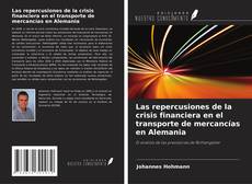 Copertina di Las repercusiones de la crisis financiera en el transporte de mercancías en Alemania