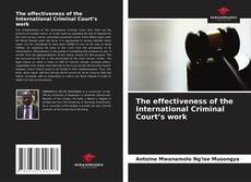 The effectiveness of the International Criminal Court’s work的封面