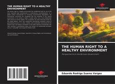 Borítókép a  THE HUMAN RIGHT TO A HEALTHY ENVIRONMENT - hoz