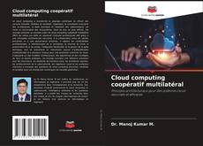 Portada del libro de Cloud computing coopératif multilatéral