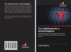 Couverture de Tra adattamento e testardaggine