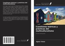 Capa do livro de Cuestiones teóricas y prácticas del multiculturalismo 