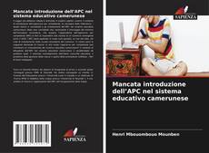 Обложка Mancata introduzione dell’APC nel sistema educativo camerunese