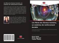 Les fibres de cheveux humains, un matériau de renforcement durable kitap kapağı