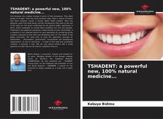 Couverture de TSHADENT: a powerful new, 100% natural medicine...
