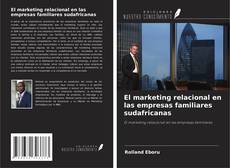 Обложка El marketing relacional en las empresas familiares sudafricanas