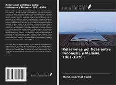 Portada del libro de Relaciones políticas entre Indonesia y Malasia, 1961-1976