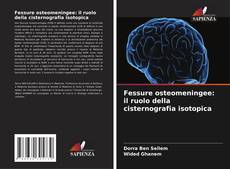 Bookcover of Fessure osteomeningee: il ruolo della cisternografia isotopica