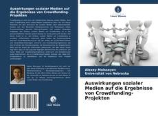 Auswirkungen sozialer Medien auf die Ergebnisse von Crowdfunding-Projekten的封面