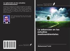 Capa do livro de La adsorción en los estudios medioambientales 