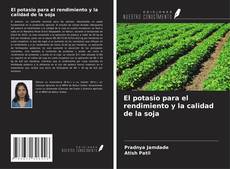 El potasio para el rendimiento y la calidad de la soja kitap kapağı