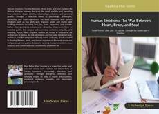 Borítókép a  Human Emotions: The War Between Heart, Brain, and Soul - hoz