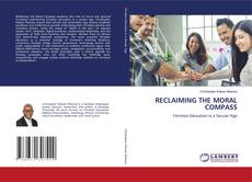 Bookcover of RECLAIMING THE MORAL COMPASS