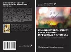 Copertina di INMUNOMETABOLISMO EN ENFERMEDADES INFECCIOSAS Y CRÓNICAS
