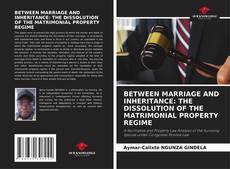 Borítókép a  BETWEEN MARRIAGE AND INHERITANCE: THE DISSOLUTION OF THE MATRIMONIAL PROPERTY REGIME - hoz