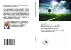 Copertina di Biodiversité et services écosystèmiques dans les réserves de biosphère