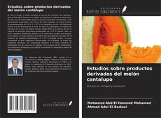 Capa do livro de Estudios sobre productos derivados del melón cantalupo 