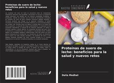 Capa do livro de Proteínas de suero de leche: beneficios para la salud y nuevos retos 