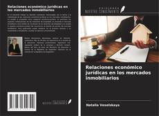 Relaciones económico jurídicas en los mercados inmobiliarios kitap kapağı