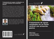 Tratamiento de aguas residuales en un lecho vertical con aireación pasiva kitap kapağı