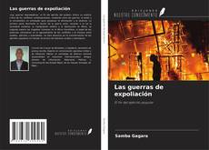Las guerras de expoliación的封面