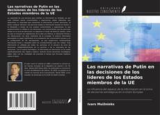 Las narrativas de Putin en las decisiones de los líderes de los Estados miembros de la UE kitap kapağı