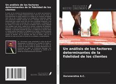 Обложка Un análisis de los factores determinantes de la fidelidad de los clientes