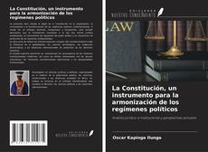 Buchcover von La Constitución, un instrumento para la armonización de los regímenes políticos