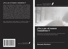 ¿Yo y yo: el nuevo «nosotros»?的封面