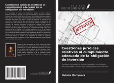Обложка Cuestiones jurídicas relativas al cumplimiento adecuado de la obligación de inversión